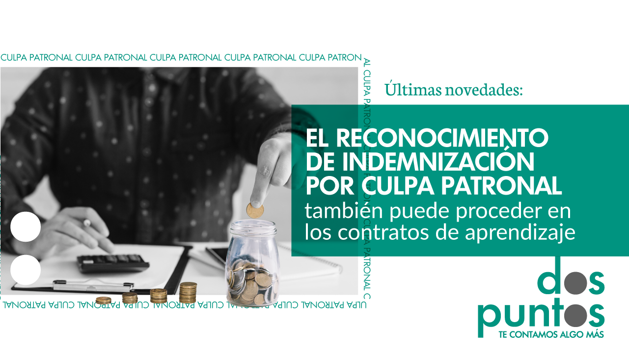 El reconocimiento de indemnización por culpa patronal también puede proceder en los contratos de aprendizaje.