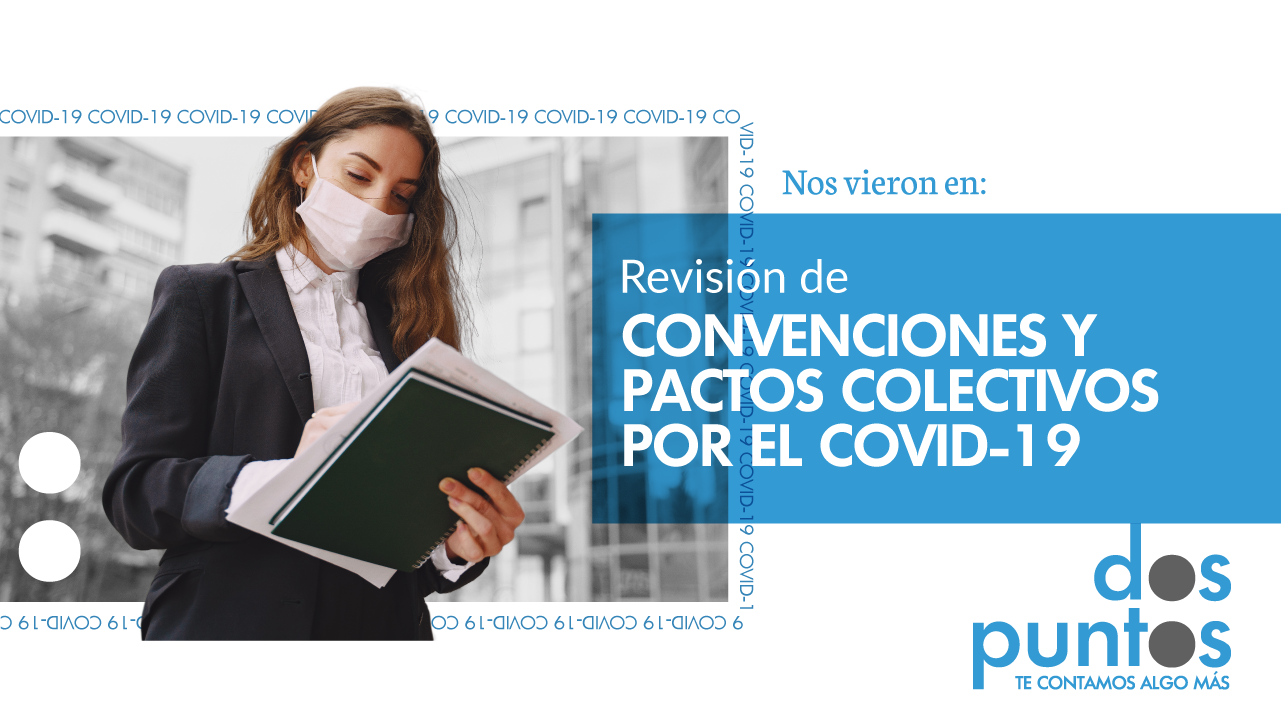 Revisión de Convenciones y Pactos Colectivos por el COVID-19