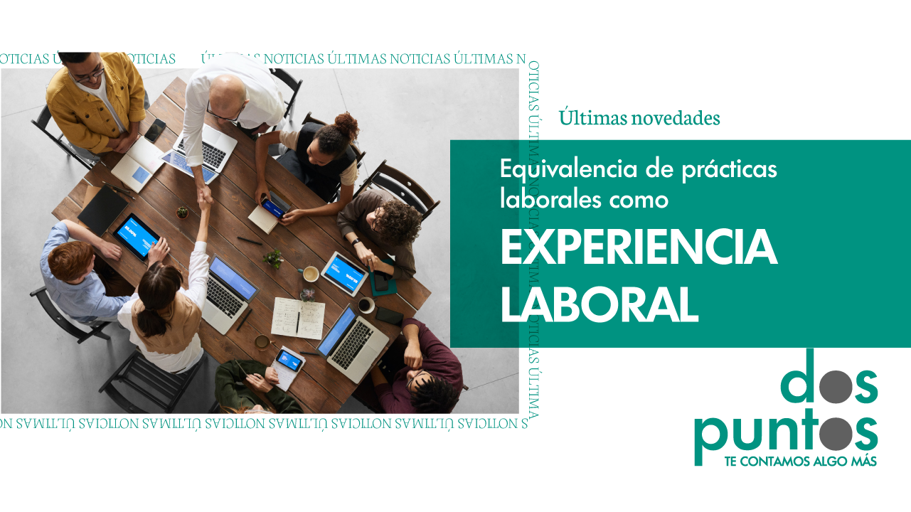 Novedades sobre la promoción laboral y productiva de los jóvenes y la equivalencia de prácticas laborales como experiencia laboral