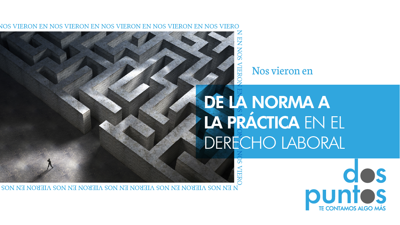 De la norma a la práctica en el derecho laboral