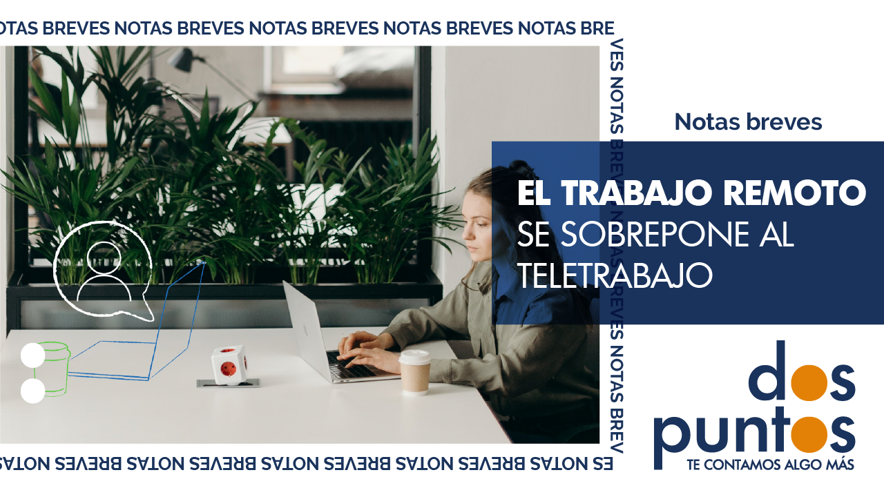 El trabajo remoto se sobrepone al teletrabajo