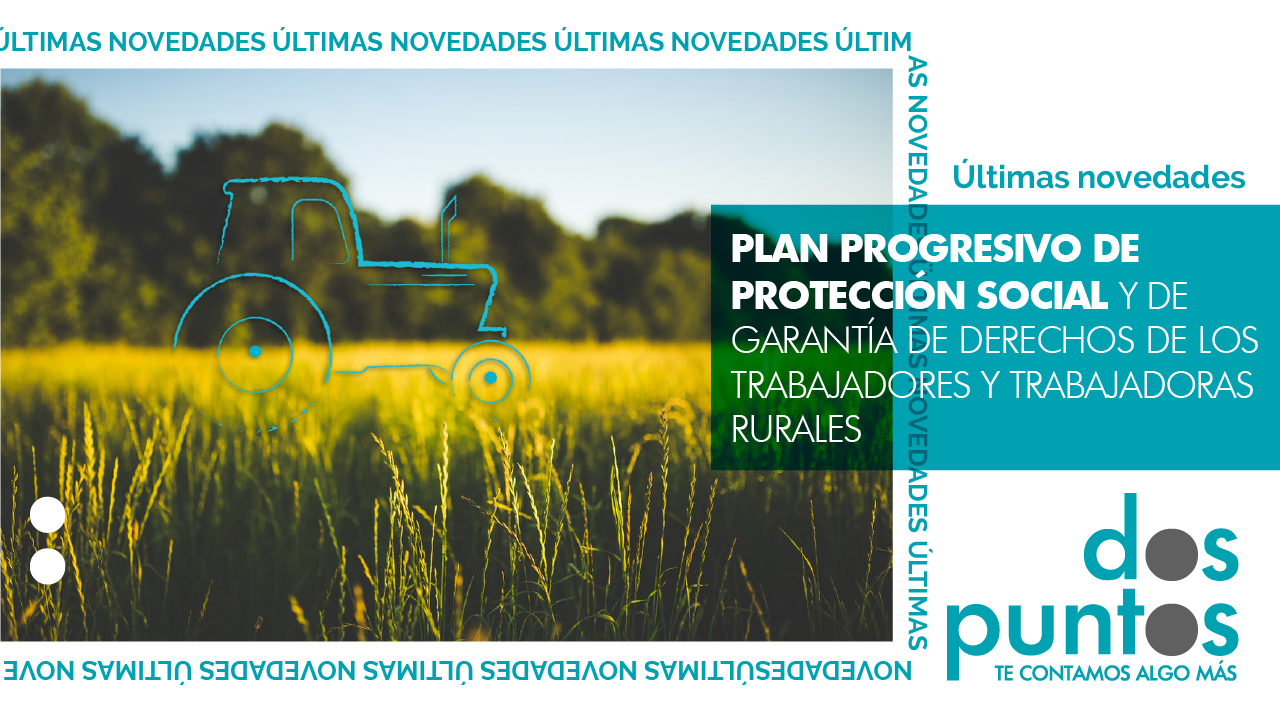 Plan Progresivo de Protección Social y de Garantía de Derechos de los Trabajadores y Trabajadoras Rurales