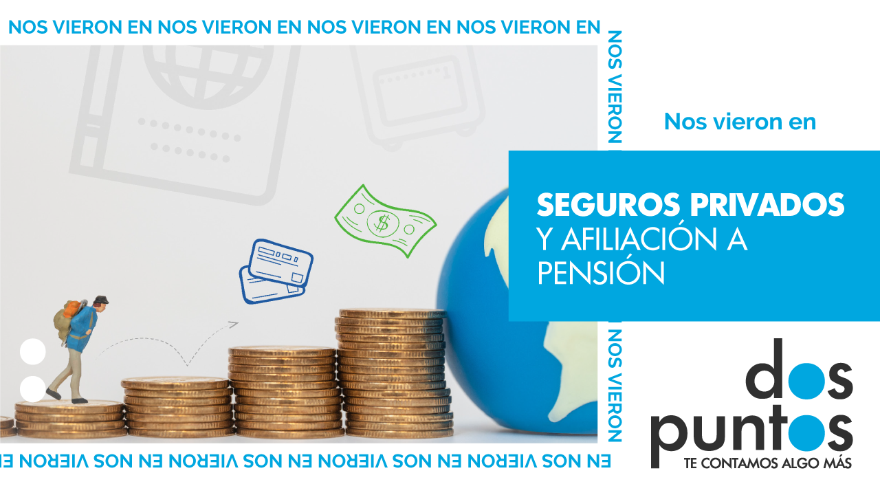 Seguros privados y afiliación a pensión