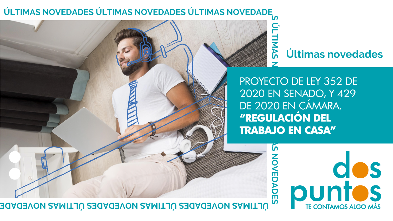 Proyecto de Ley 352 de 2020 en Senado, y 429 de 2020 en Cámara “Regulación Trabajo en Casa”