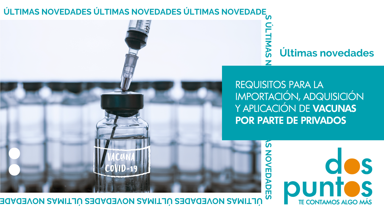 Requisitos para la importación, adquisición y aplicación de vacunas por parte de privados