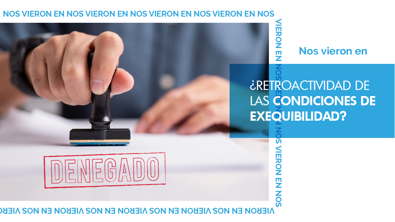 ¿Retroactividad de las condiciones de exequibilidad?