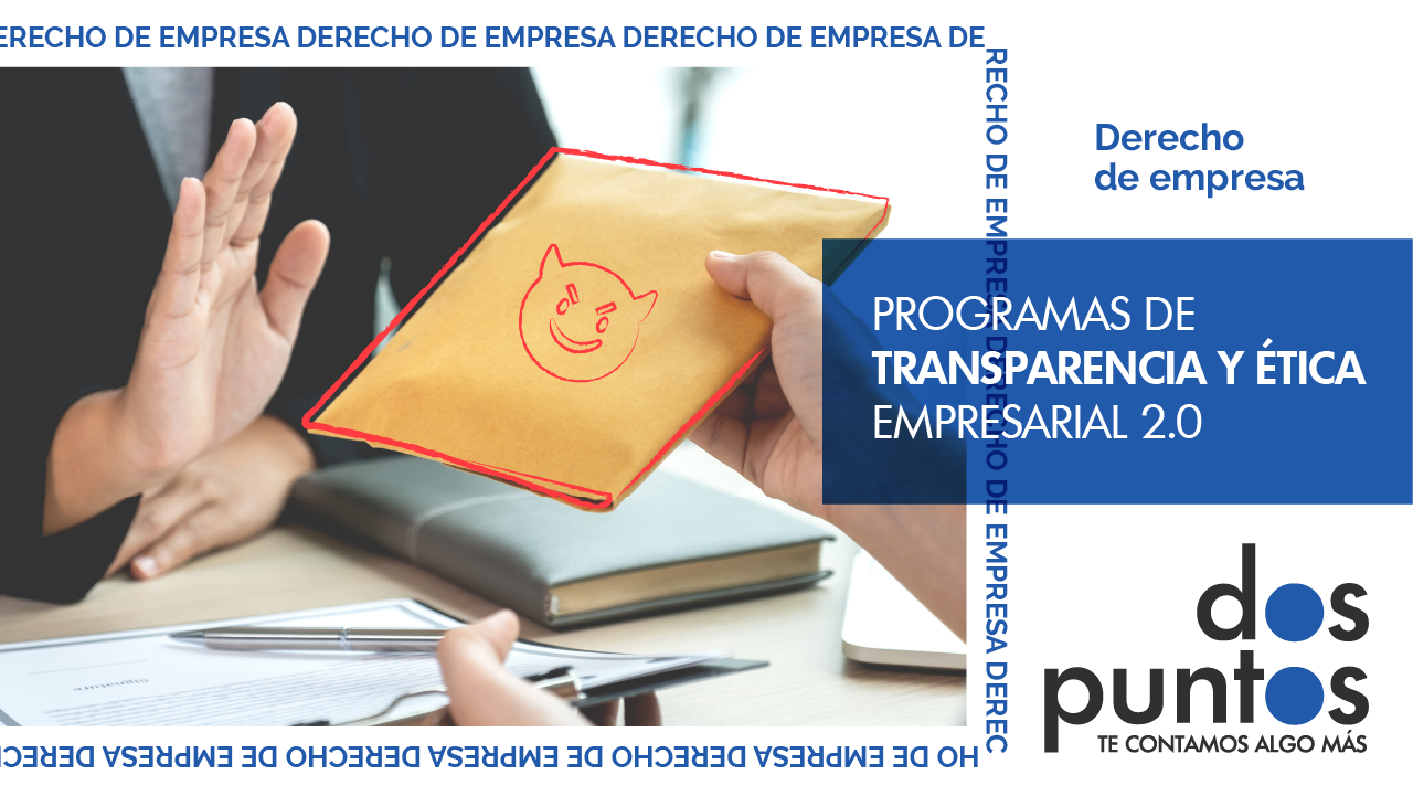 Programas de Transparencia y Ética Empresarial 2.0