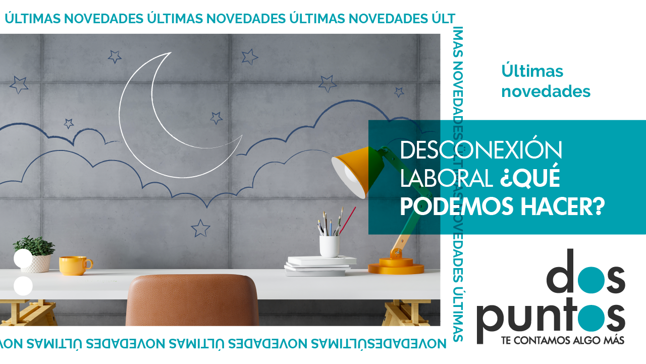 Desconexión laboral ¿Qué podemos hacer?