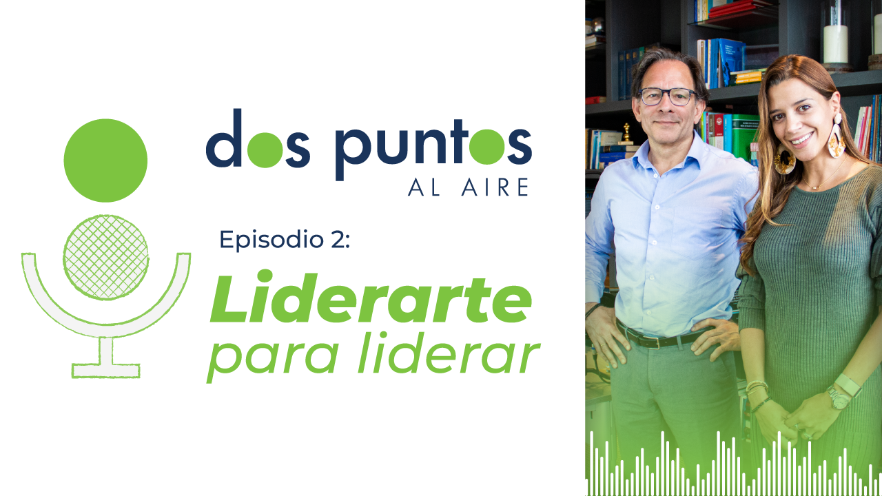 Liderarte para liderar – Episodio 2